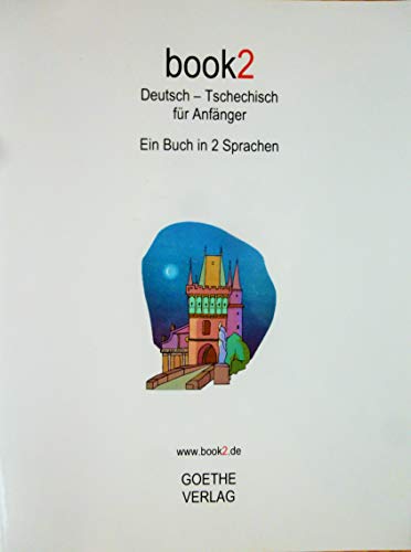 book2 Deutsch - Tschechisch für Anfänger: Ein Buch in 2 Sprachen